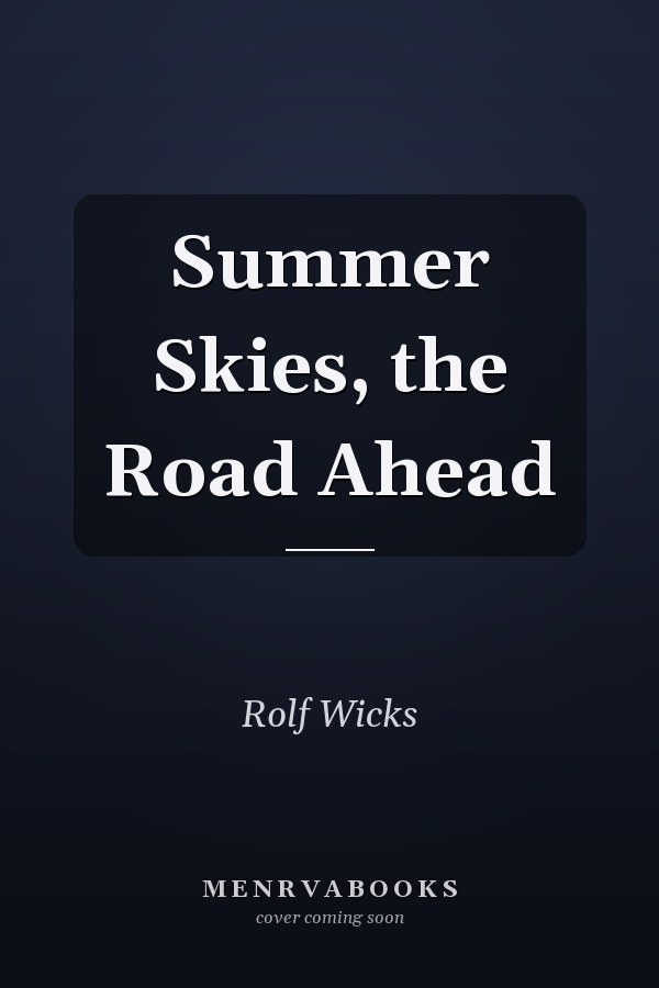 Summer Skies, the Road Ahead