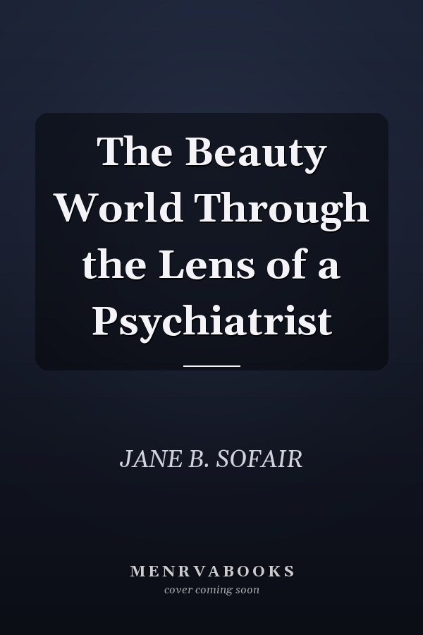 The Beauty World Through the Lens of a Psychiatrist