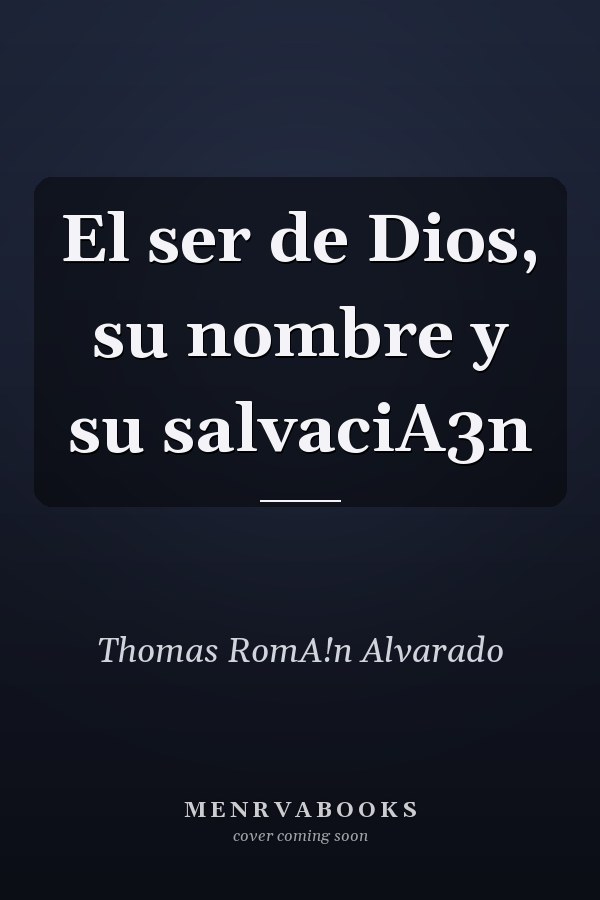 El ser de Dios, su nombre y su salvaciA3n