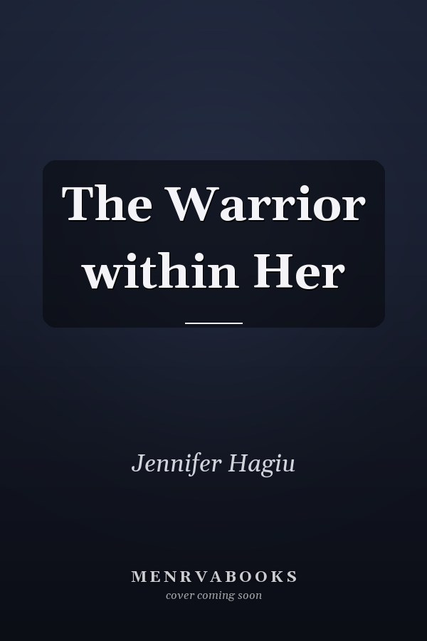 The Warrior within Her