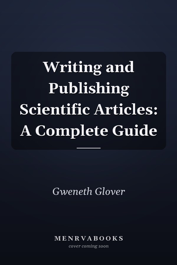 Writing and Publishing Scientific Articles: A Complete Guide