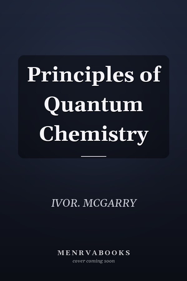 Principles of Quantum Chemistry