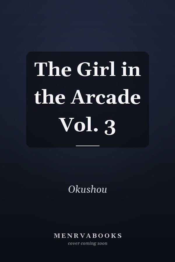 The Girl in the Arcade Vol. 3