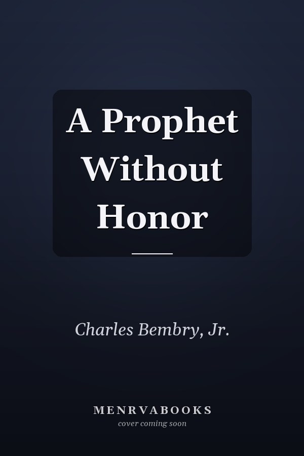 A Prophet Without Honor