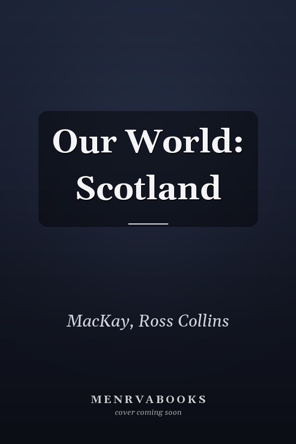 Our World: Scotland