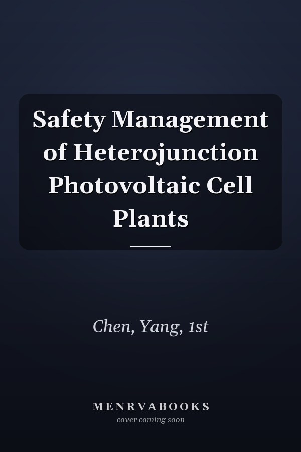Safety Management of Heterojunction Photovoltaic Cell Plants