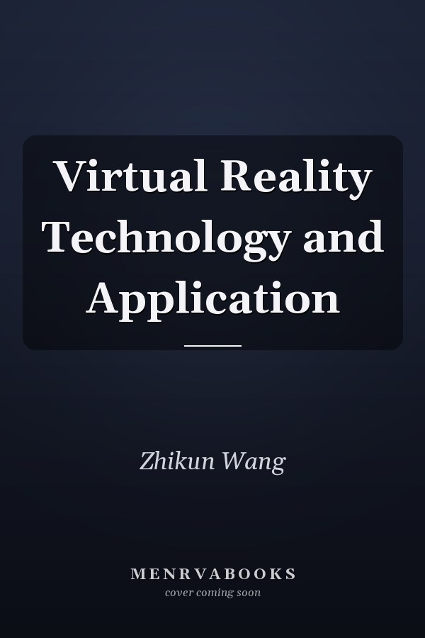 Virtual Reality Technology and Application