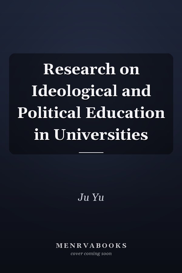 Research on Ideological and Political Education in Universities
