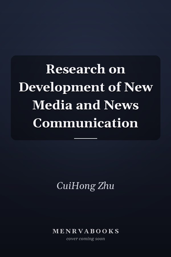 Research on Development of New Media and News Communication