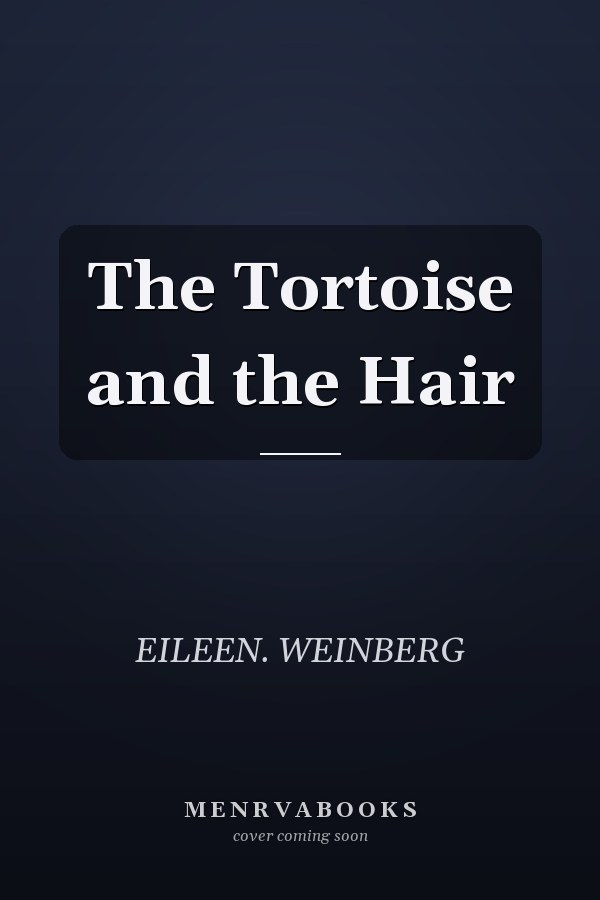 The Tortoise and the Hair