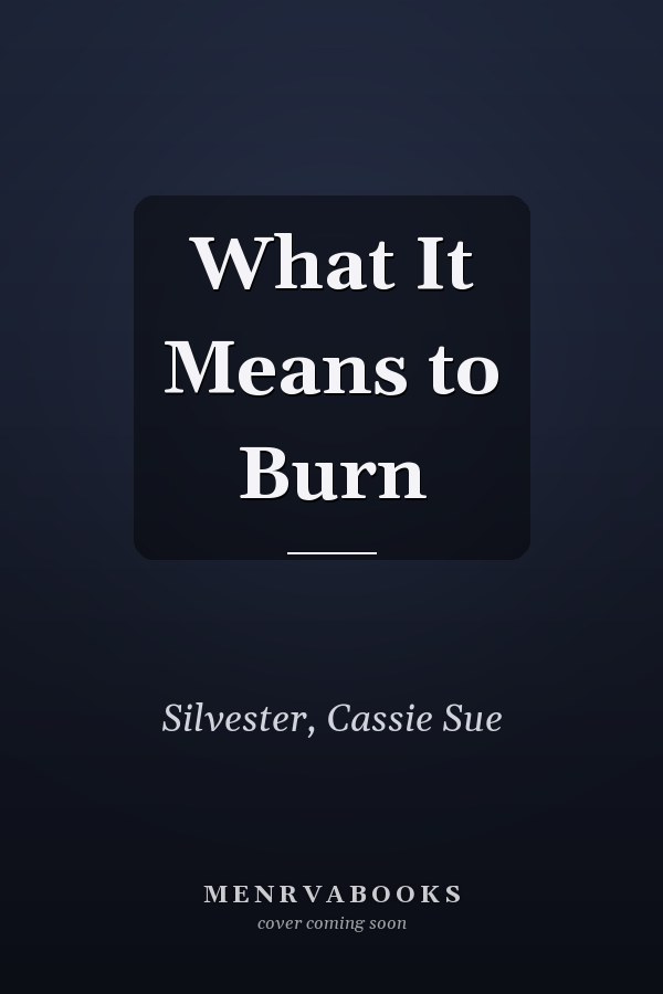 What It Means to Burn