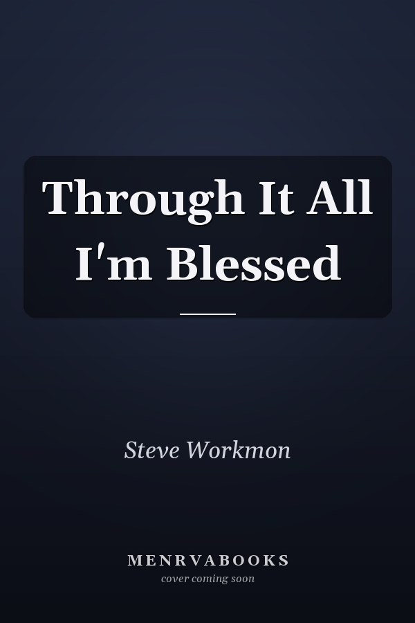 Through It All I'm Blessed