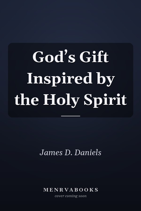 God’s Gift Inspired by the Holy Spirit