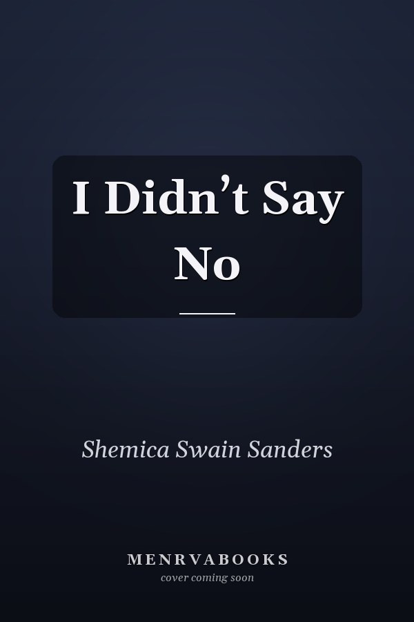 I Didn’t Say No
