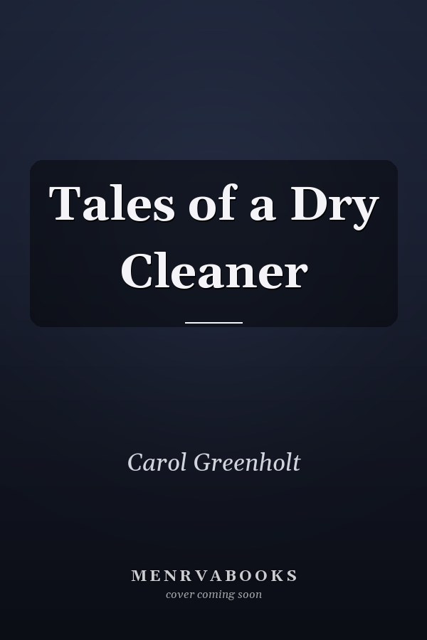 Tales of a Dry Cleaner