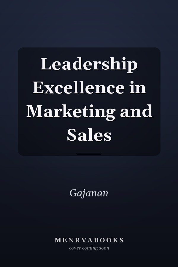 Leadership Excellence in Marketing and Sales