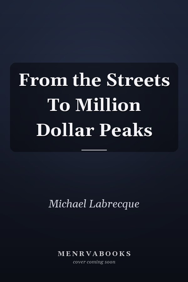 From the Streets To Million Dollar Peaks