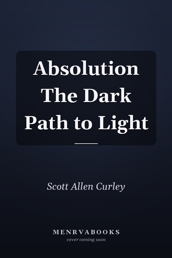 Absolution The Dark Path to Light