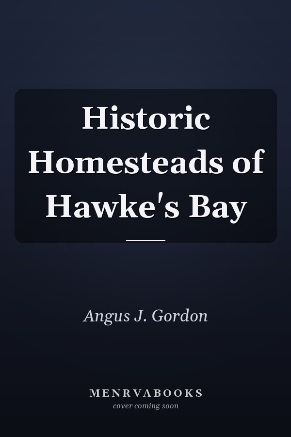 Historic Homesteads of Hawke's Bay