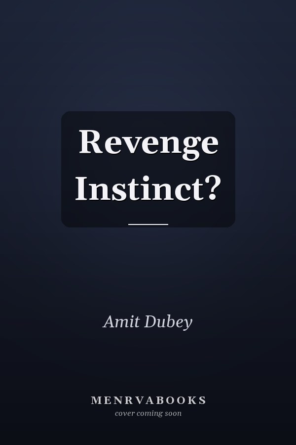 Revenge Instinct?