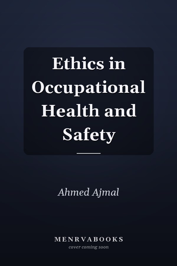 Ethics in Occupational Health and Safety