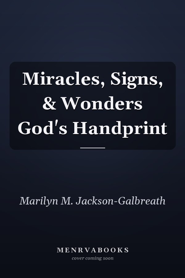 Miracles, Signs, & Wonders God's Handprint