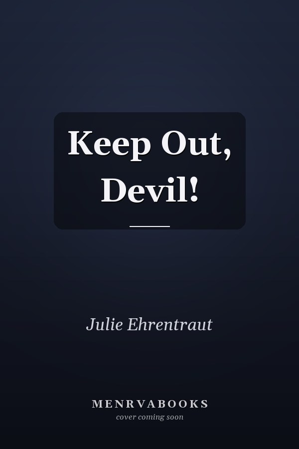 Keep Out, Devil!