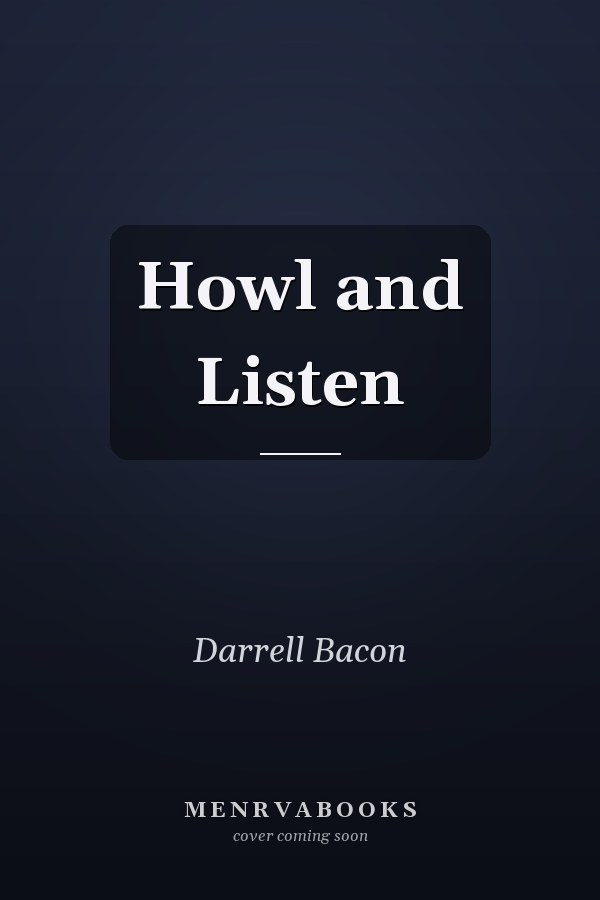 Howl and Listen