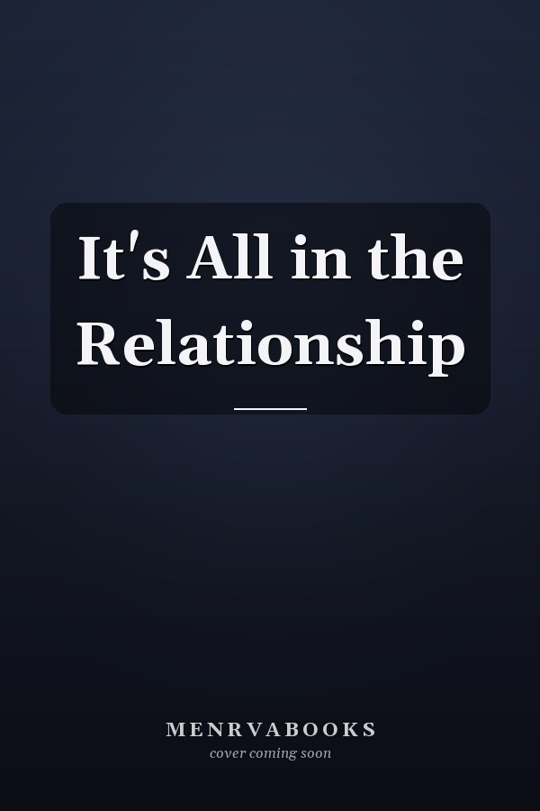 It's All in the Relationship