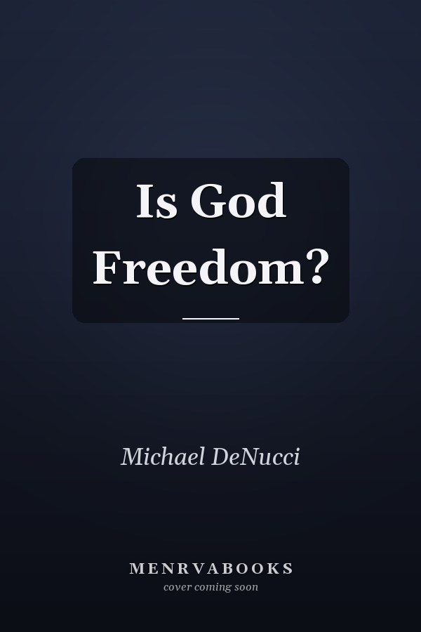 Is God Freedom?