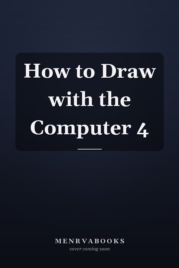 How to Draw with the Computer 4