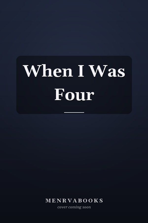 When I Was Four
