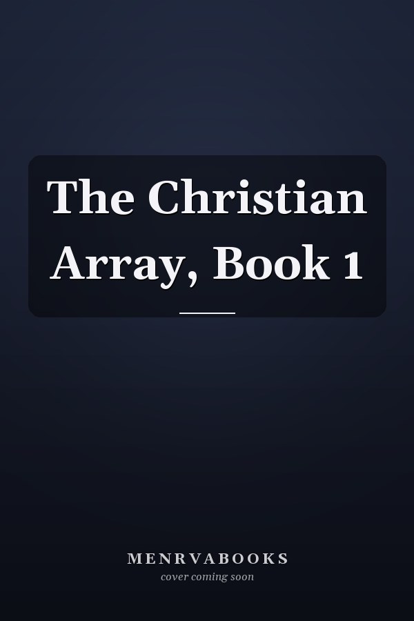 The Christian Array, Book 1