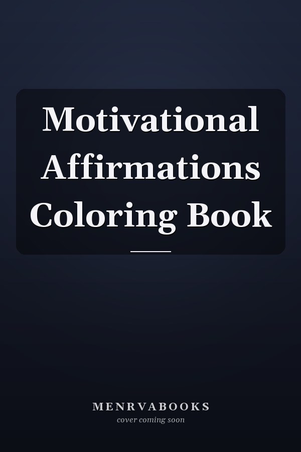 Motivational Affirmations Coloring Book