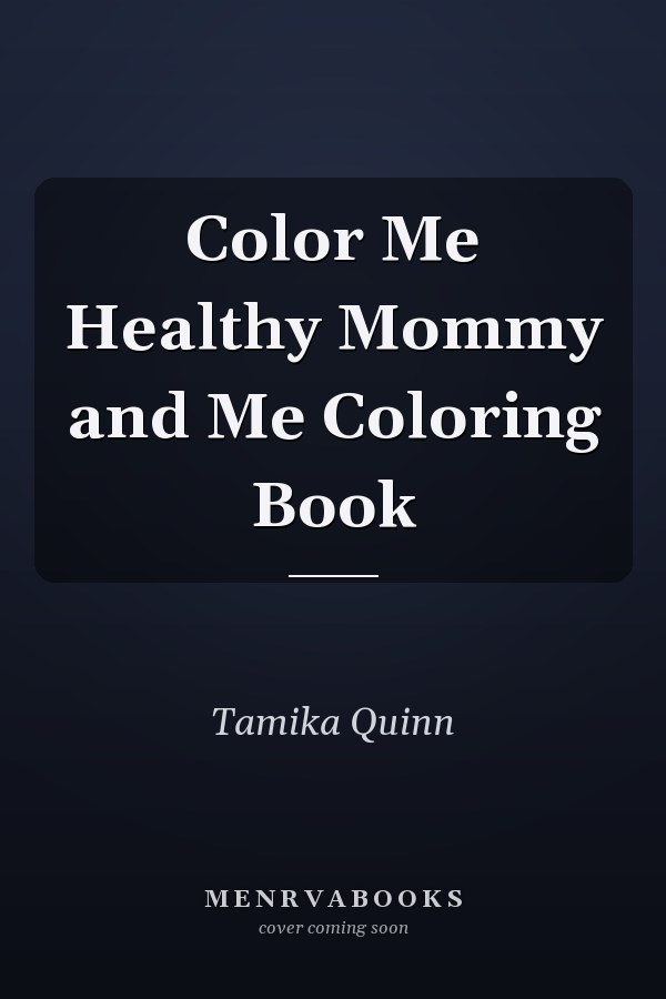 Color Me Healthy Mommy and Me Coloring Book