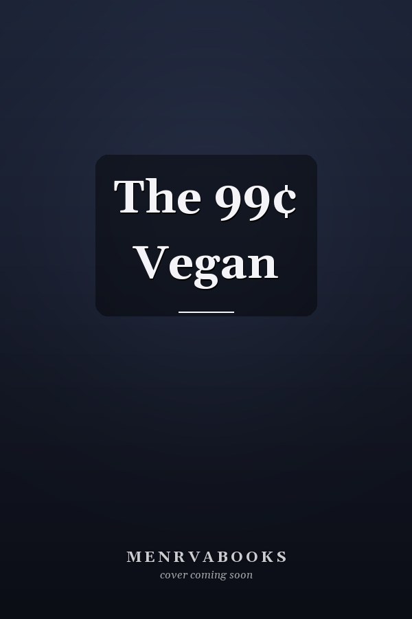 The 99¢ Vegan