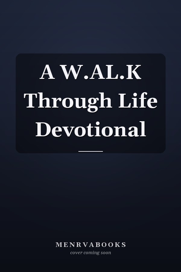 A W.AL.K Through Life Devotional