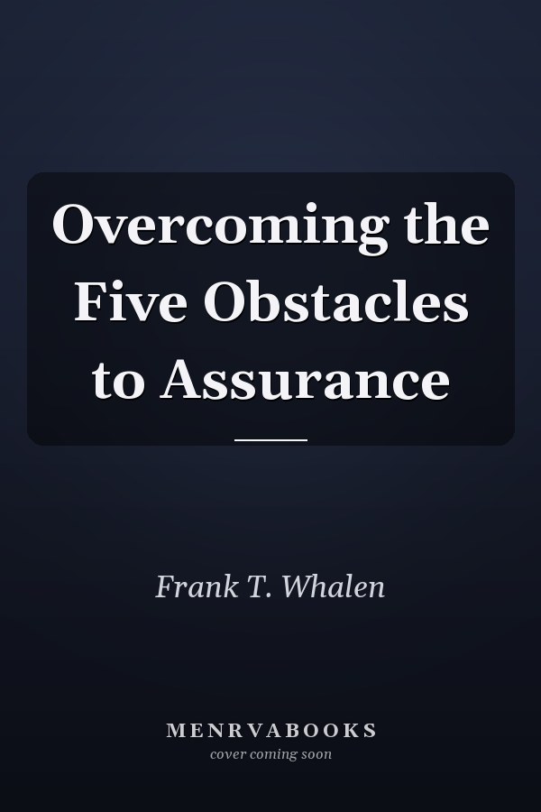 Overcoming the Five Obstacles to Assurance