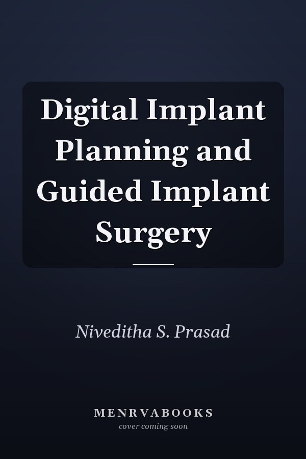 Digital Implant Planning and Guided Implant Surgery