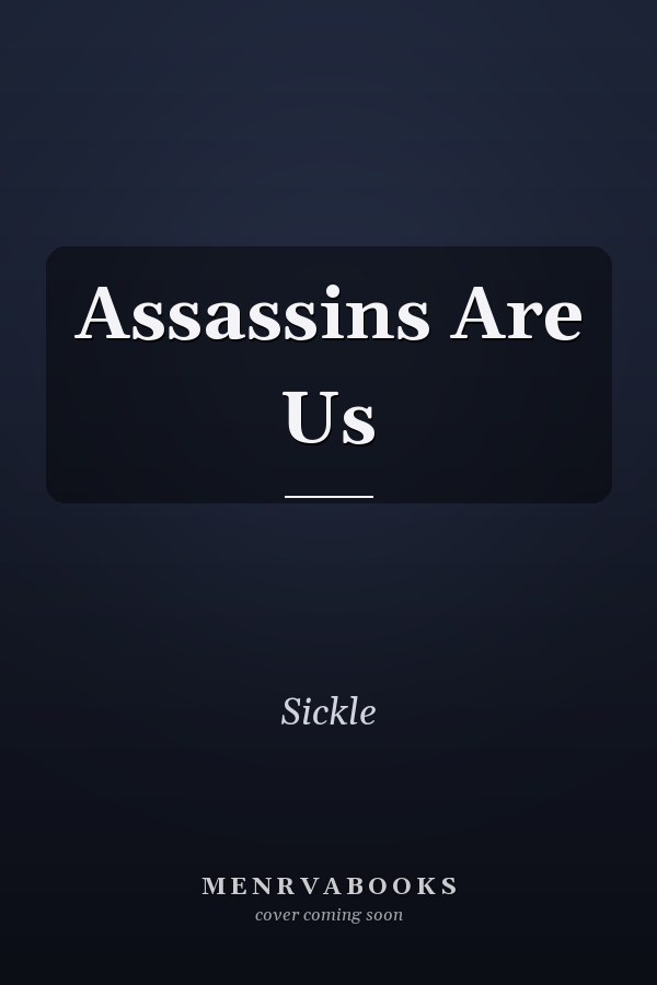 Assassins Are Us
