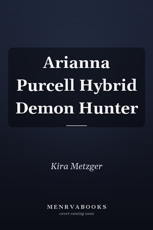 Arianna Purcell Hybrid Demon Hunter