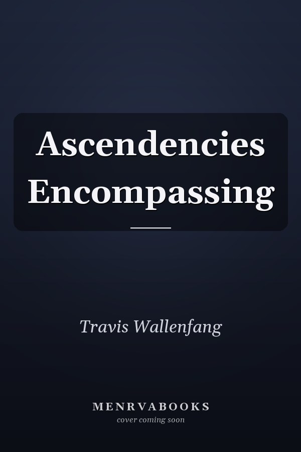 Ascendencies Encompassing