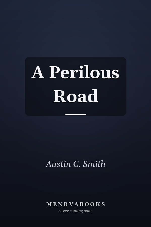 A Perilous Road