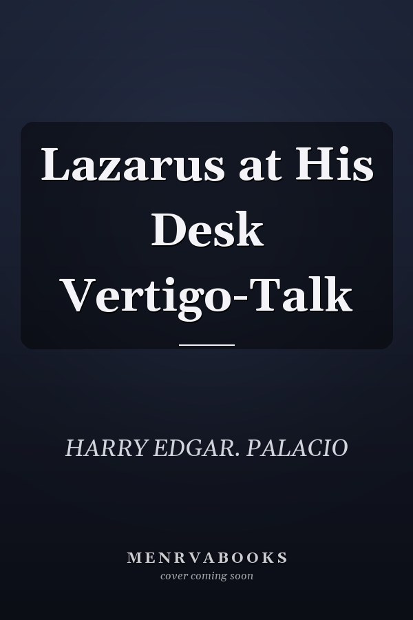 Lazarus at His Desk Vertigo-Talk