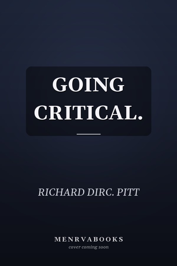 GOING CRITICAL.