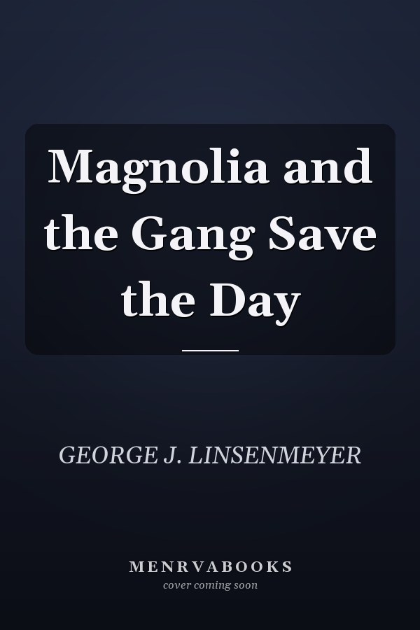 Magnolia and the Gang Save the Day