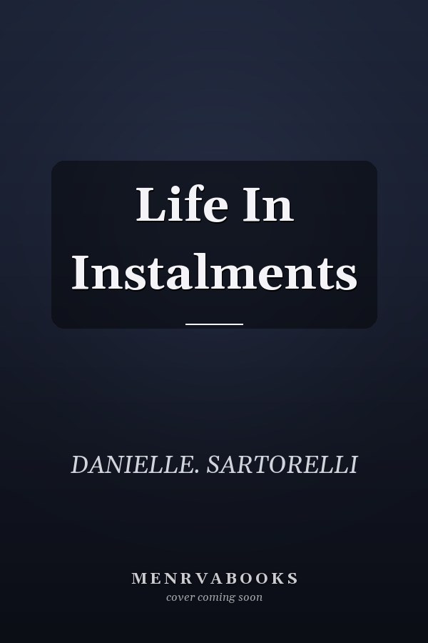 Life In Instalments