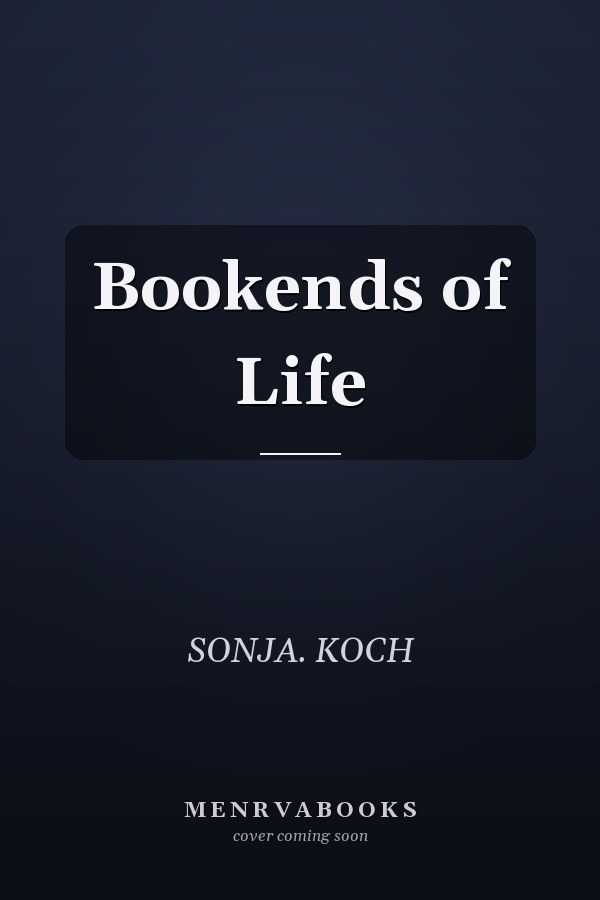Bookends of Life