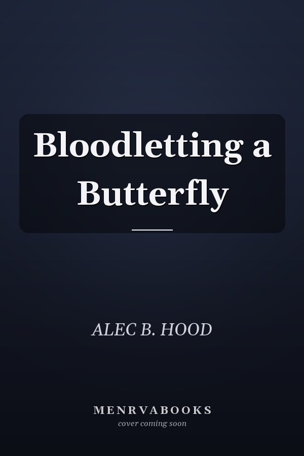 Bloodletting a Butterfly