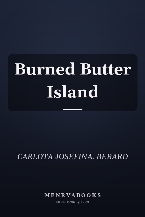 Burned Butter Island